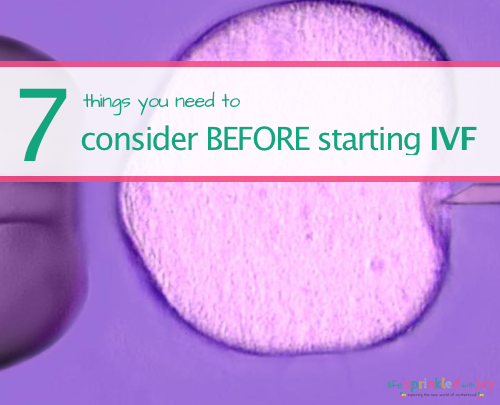 7 Things to Consider BEFORE Starting IVF