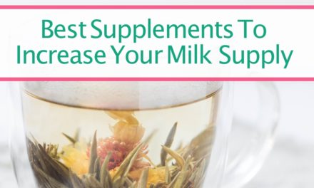 The Ultimate List of Supplements You Need To Increase Your Milk Supply FAST