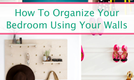 How To Organize Your Small Bedroom Using Your Walls