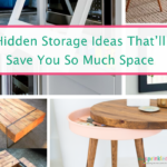 Hidden Storage Ideas To Organize Your Life