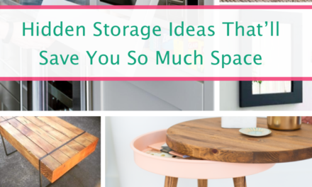 Hidden Storage Ideas To Organize Your Life