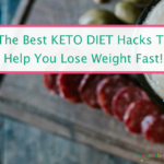 Best Keto Diet Tricks To Help You Stick With It And Lose The Weight
