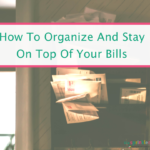 How To Organize Your Bills The Easy Way