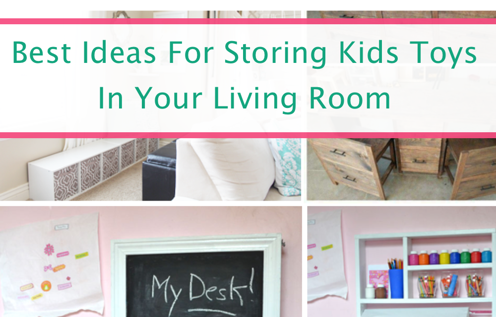 Best Toy Storage Solutions For The Living Room